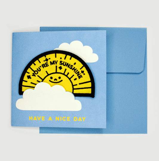 Have a Nice Day (Sunshine) + Cloth Badge | Greeting Card